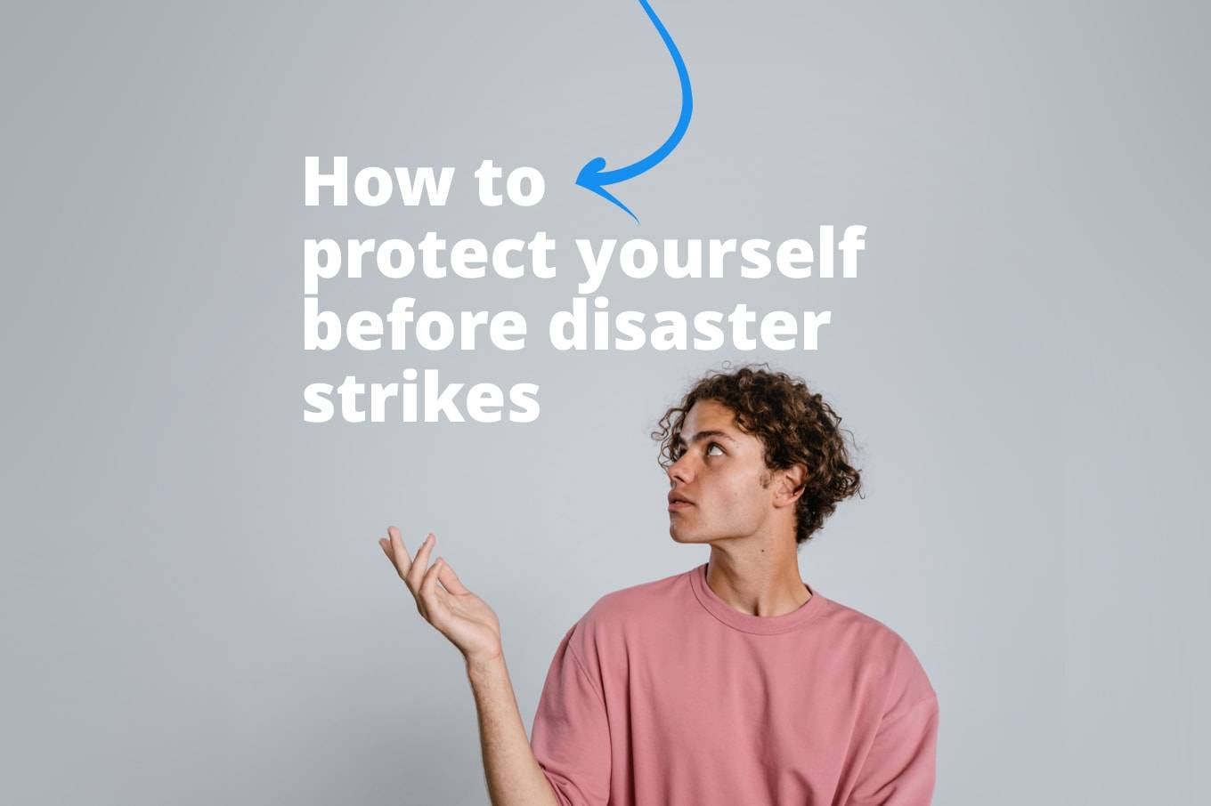 Disaster Preparedness: How 5 Simple Steps Can Help You Protect Your A$$ets